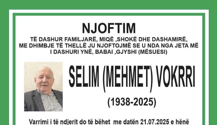 Podujevë; Ndërron jetë Selim Vokrri (Foto)